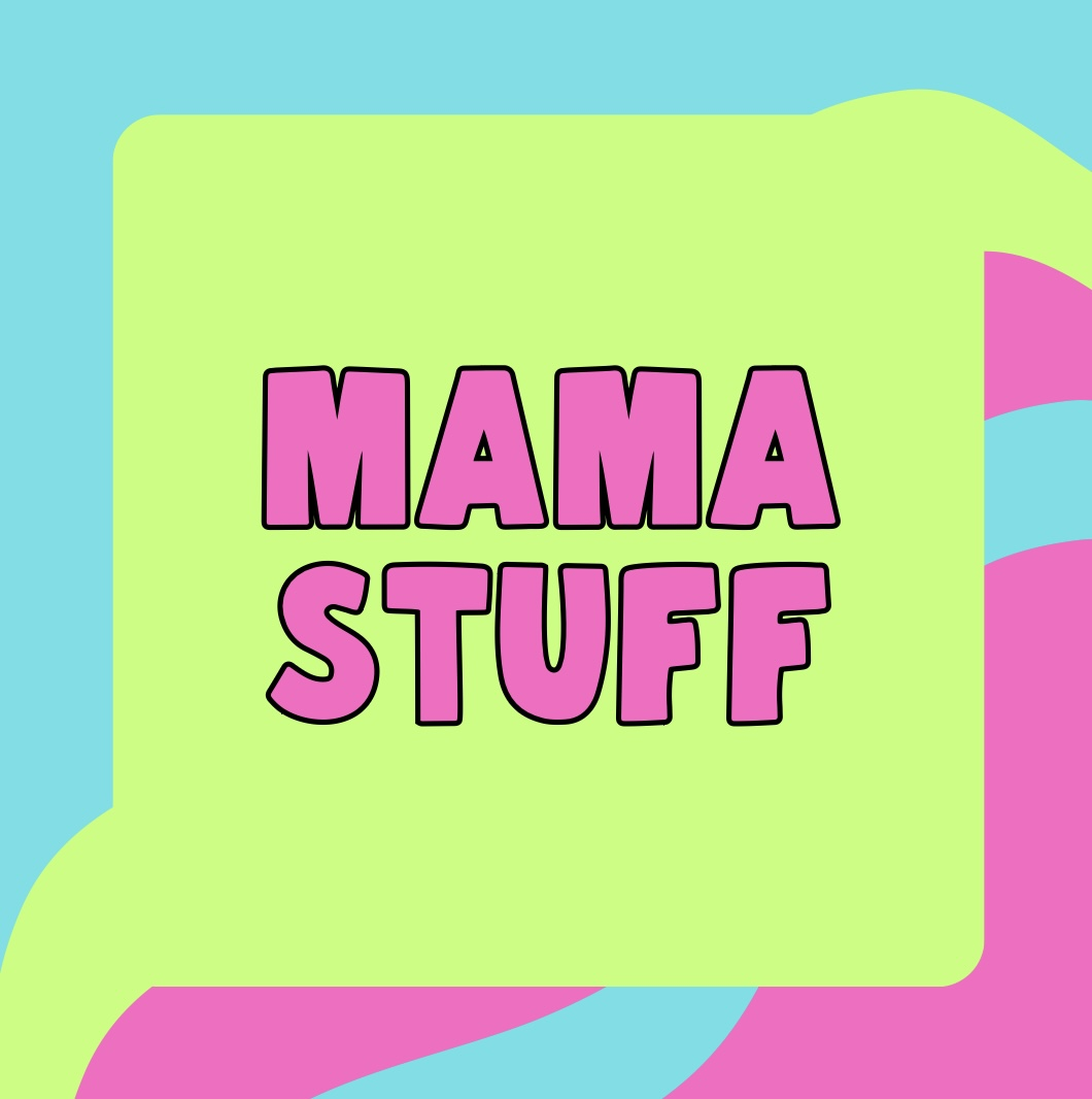 Mama Stuff